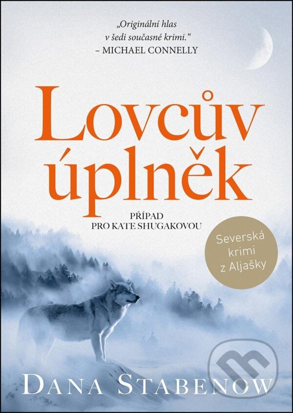Kniha: Lovcův úplněk (Dana Stabenow). Mystery Press, 2023 Kniha: Lovcův úplněk (Dana Stabenow). Mystery Press, 2023