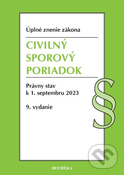 Kniha: Civilný sporový poriadok. 9. vyd., 9/2023 (Heuréka). Heuréka, 2023 Kniha: Civilný sporový poriadok. 9. vyd., 9/2023 (Heuréka). Heuréka, 2023