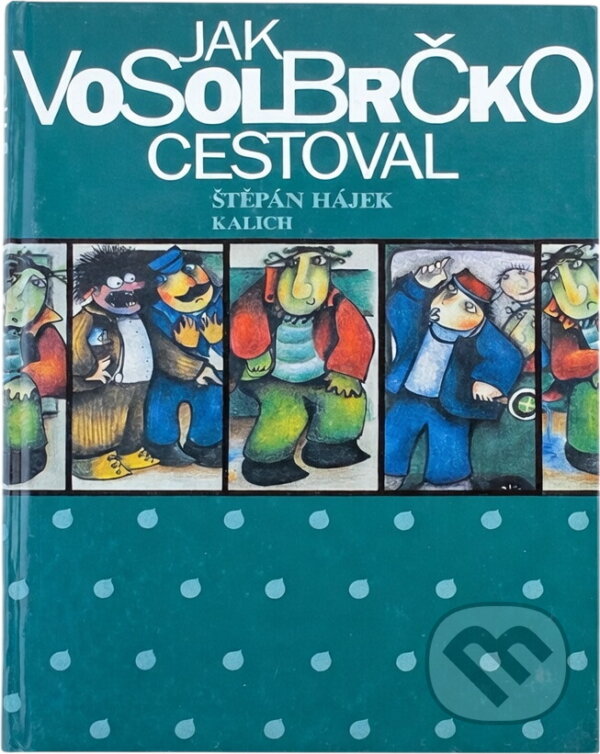 Kniha: Jak Vosolbrčko cestoval (Štěpán Hájek). , 1992 Kniha: Jak Vosolbrčko cestoval (Štěpán Hájek). , 1992