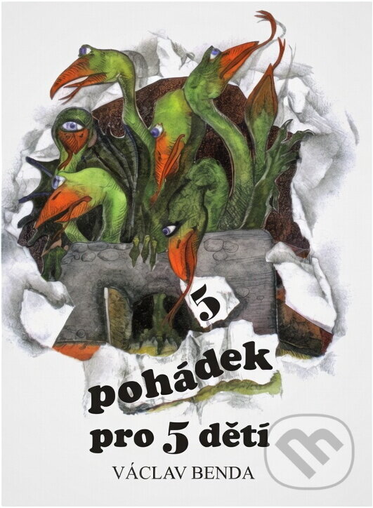 Kniha: 5 pohádek pro 5 dětí (Václav Benda). , 1995 Kniha: 5 pohádek pro 5 dětí (Václav Benda). , 1995