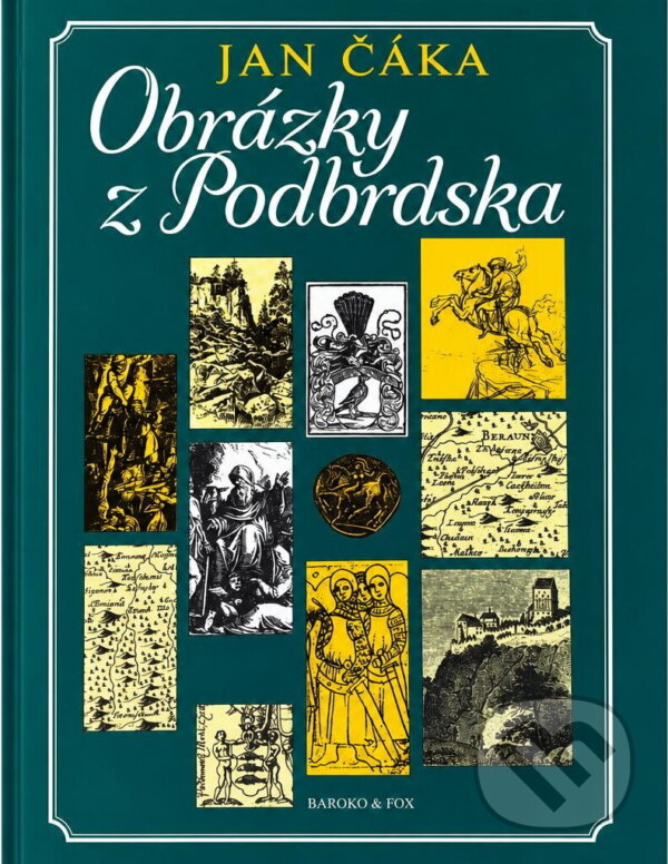 Kniha: Obrázky z Podbrdska (Jan Čáka). , 1997 Kniha: Obrázky z Podbrdska (Jan Čáka). , 1997