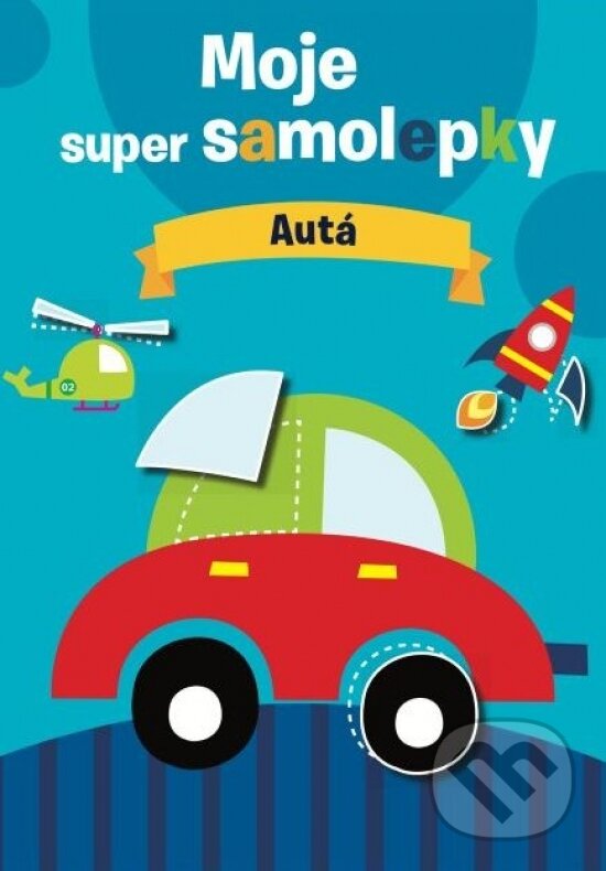 Kniha: Autá - moje super samolepky (Svojtka&Co.). Svojtka&Co., 2023 Kniha: Autá - moje super samolepky (Svojtka&Co.). Svojtka&Co., 2023