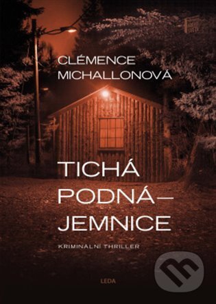 Kniha: Tichá podnájemnice (Clémence Michallonová). Leda, 2023 Kniha: Tichá podnájemnice (Clémence Michallonová). Leda, 2023