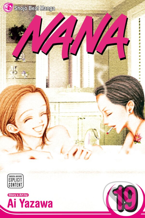 Kniha: Nana, Vol. 19 (Ai Yazawa). Viz Media, 2009 Kniha: Nana, Vol. 19 (Ai Yazawa). Viz Media, 2009