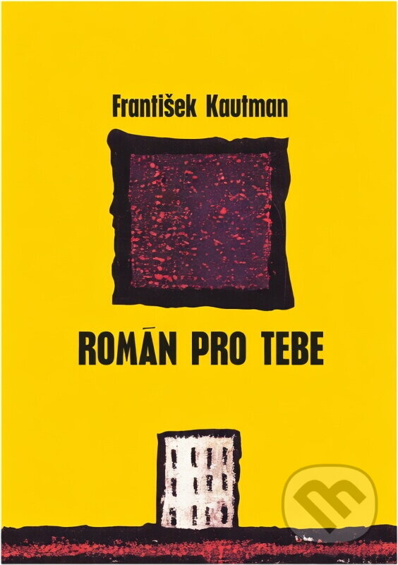 Kniha: Román pro tebe (František Kautman). Český spisovatel, 1997 Kniha: Román pro tebe (František Kautman). Český spisovatel, 1997