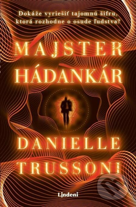 E-kniha: Majster hádankár (Danielle Trussoni). Lindeni, 2023 E-kniha: Majster hádankár (Danielle Trussoni). Lindeni, 2023