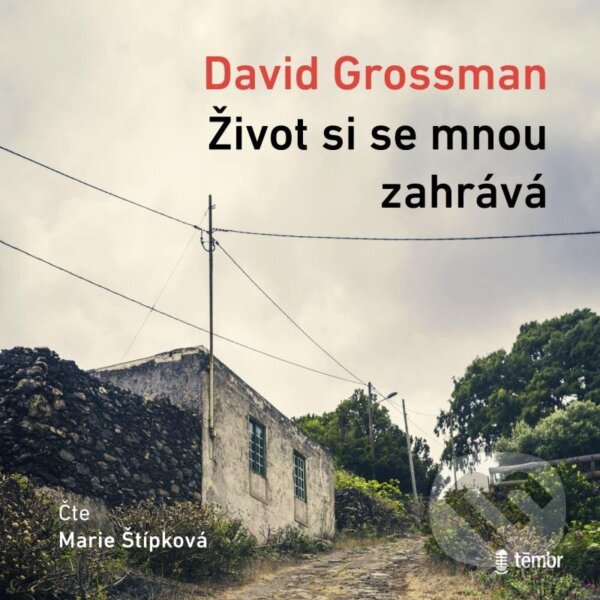 Audiokniha: Život si se mnou zahrává (David Grossman). Témbr, 2023 Audiokniha: Život si se mnou zahrává (David Grossman). Témbr, 2023