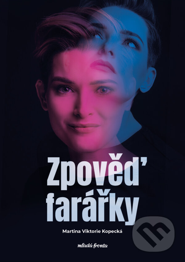 E-kniha: Zpověď farářky (Martina Viktorie Kopecká a Tomáš Novotný). Mladá fronta, 2023 E-kniha: Zpověď farářky (Martina Viktorie Kopecká a Tomáš Novotný). Mladá fronta, 2023