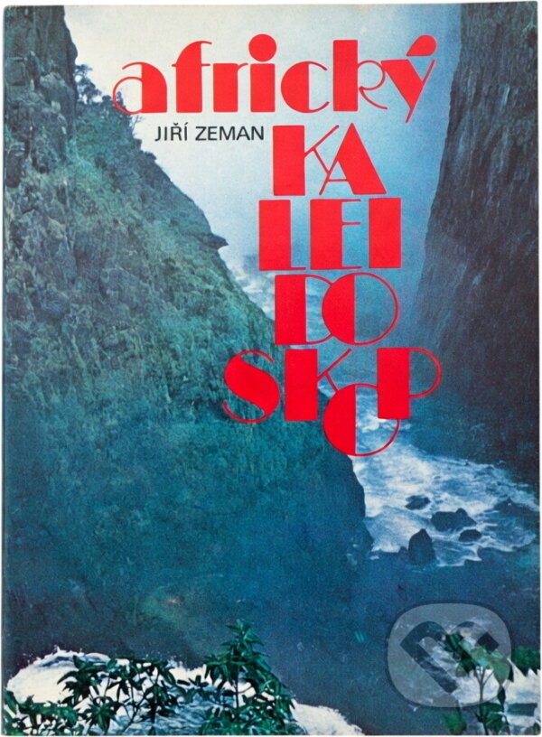Kniha: Africký kaleidoskop (Jiří Zeman). , 1991 Kniha: Africký kaleidoskop (Jiří Zeman). , 1991
