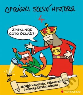 Kniha: Opráski sčeskí historje 4 (Jaz). Grada, 2015 Kniha: Opráski sčeskí historje 4 (Jaz). Grada, 2015