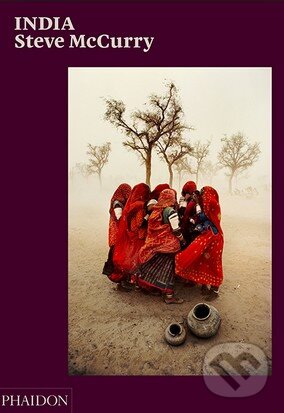 Kniha: India (Steve McCurry). Phaidon, 2015 Kniha: India (Steve McCurry). Phaidon, 2015