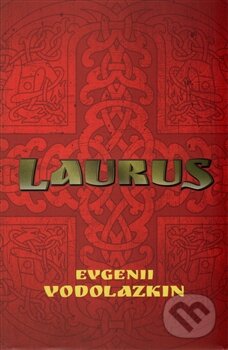Kniha: Laurus (Evgenii Vodolazkin). Edice knihy Omega, 2015 Kniha: Laurus (Evgenii Vodolazkin). Edice knihy Omega, 2015