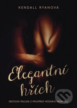 Kniha: Elegantní hřích (Kendall Ryan). Grada, 2015 Kniha: Elegantní hřích (Kendall Ryan). Grada, 2015