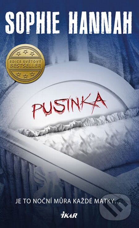 Kniha: Pusinka (Sophie Hannah). Ikar CZ, 2015 Kniha: Pusinka (Sophie Hannah). Ikar CZ, 2015