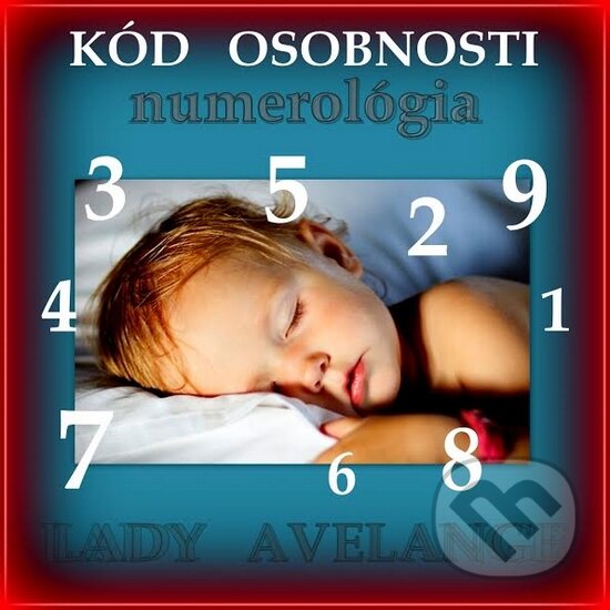 Numerológia Kód osobnosti (Janka Kučerová). Ezoland, 2015 Numerológia Kód osobnosti (Janka Kučerová). Ezoland, 2015