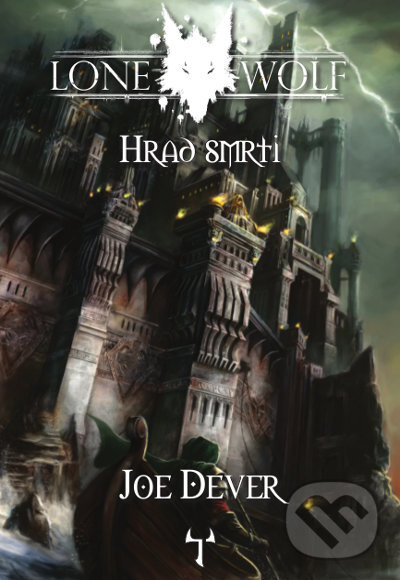 Kniha: Hrad smrti (Joe Dever). Mytago, 2015 Kniha: Hrad smrti (Joe Dever). Mytago, 2015