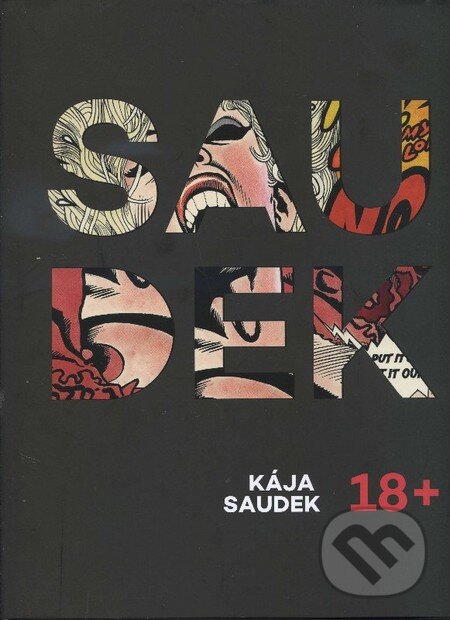 Kniha: Saudek 18+ (Kája Saudek). Kája Saudek Original Art, 2015 Kniha: Saudek 18+ (Kája Saudek). Kája Saudek Original Art, 2015
