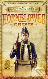Kniha: Hornblower and the Crisis (C.S. Forester). Penguin Books, 2011 Kniha: Hornblower and the Crisis (C.S. Forester). Penguin Books, 2011