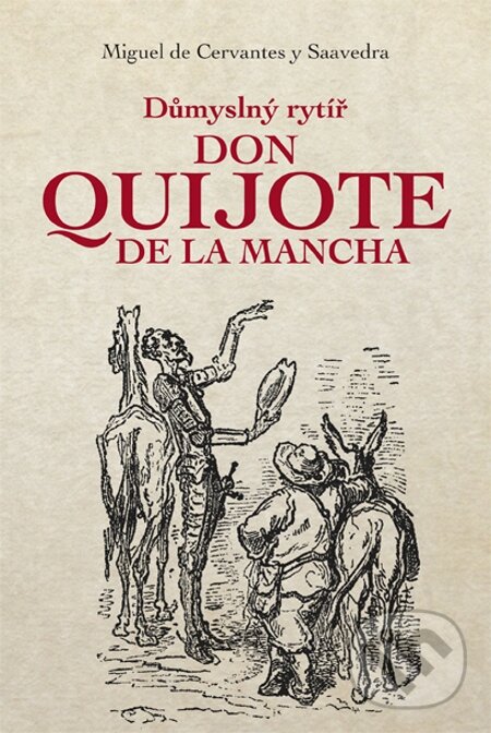 E-kniha: Don Quijote de La Mancha (Miguel de Cervantes Saavedra). Fortuna Libri ČR, 2015 E-kniha: Don Quijote de La Mancha (Miguel de Cervantes Saavedra). Fortuna Libri ČR, 2015