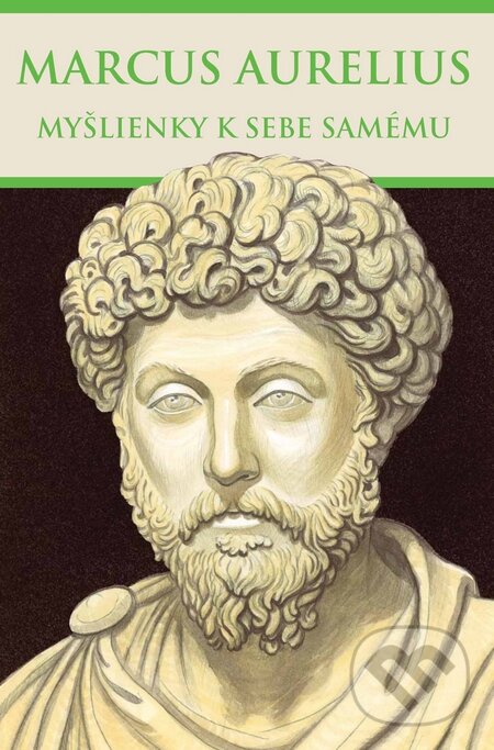 Kniha: Myšlienky k sebe samému (Marcus Aurelius). Thetis, 2015 Kniha: Myšlienky k sebe samému (Marcus Aurelius). Thetis, 2015