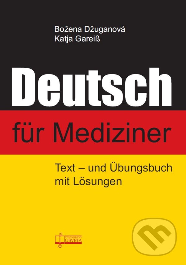 Kniha: Deutsch für Mediziner (Božena Džuganová a Katja Gareiß). Osveta, 2015 Kniha: Deutsch für Mediziner (Božena Džuganová a Katja Gareiß). Osveta, 2015