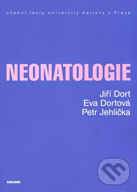 Kniha: Neonatologie (Eva Dortová a Jiří Dort). Univerzita Karlova v Praze, 2015 Kniha: Neonatologie (Eva Dortová a Jiří Dort). Univerzita Karlova v Praze, 2015