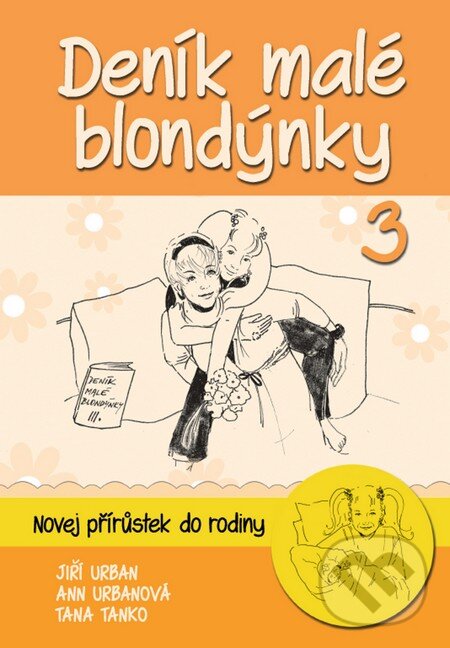 Kniha: Deník malé blondýnky 3 (Ann Urbanová a Jiří Urban). Ottovo nakladatelství, 2014 Kniha: Deník malé blondýnky 3 (Ann Urbanová a Jiří Urban). Ottovo nakladatelství, 2014