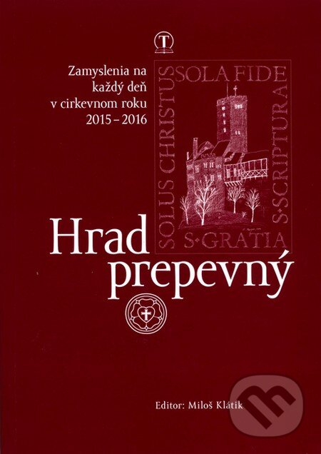 Kniha: Hrad prepevný 2015/2016 (Tranoscius). Tranoscius, 2015 Kniha: Hrad prepevný 2015/2016 (Tranoscius). Tranoscius, 2015