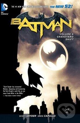 Kniha: Batman: Graveyard Shift (Volume 6) (Andy Kubert a Greg Capullo). DC Comics, 2015 Kniha: Batman: Graveyard Shift (Volume 6) (Andy Kubert a Greg Capullo). DC Comics, 2015