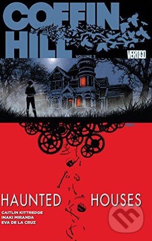 Kniha: Coffin Hill: Haunted Houses (Caitlin Kittredge a Inaki Miranda). Vertigo, 2015 Kniha: Coffin Hill: Haunted Houses (Caitlin Kittredge a Inaki Miranda). Vertigo, 2015