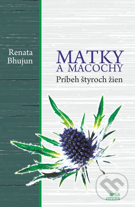 E-kniha: Matky a macochy (Renata Bhujun). Artis Omnis, 2014 E-kniha: Matky a macochy (Renata Bhujun). Artis Omnis, 2014
