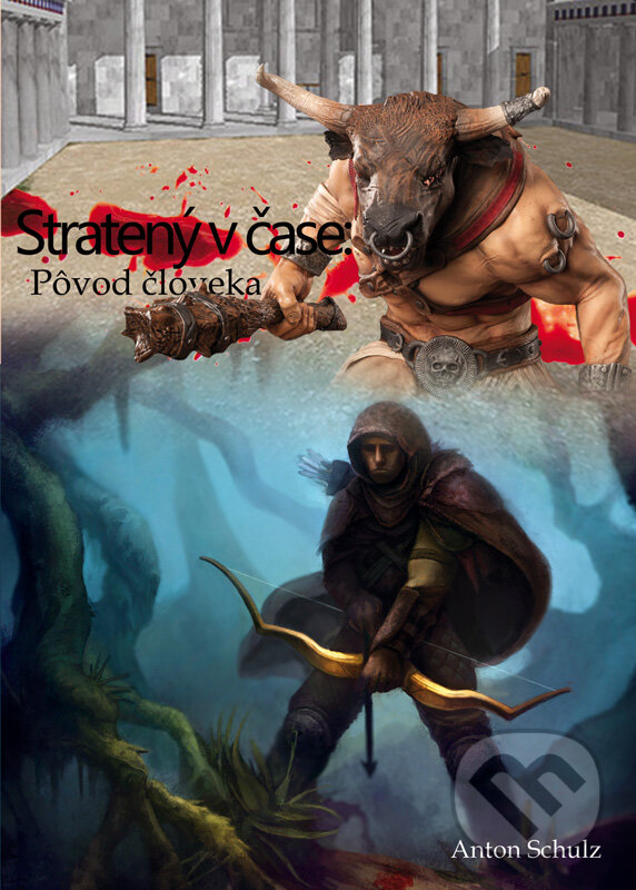 E-kniha: Stratený v čase: Pôvod človeka (Anton Schulz). Anton Šustek E-kniha: Stratený v čase: Pôvod človeka (Anton Schulz). Anton Šustek