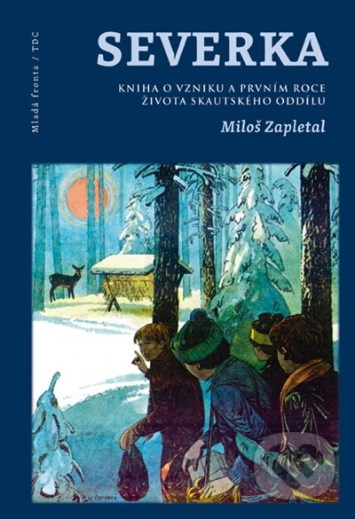 Kniha: Severka (Miloš Zapletal). Mladá fronta, 2015 Kniha: Severka (Miloš Zapletal). Mladá fronta, 2015