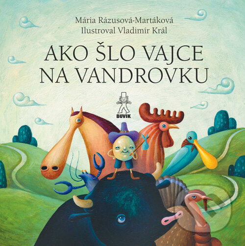 Kniha: Ako šlo vajce na vandrovku / Tri prasiatka (Margita Príbusová a Mária Rázusová-Martáková). Buvik, 2015 Kniha: Ako šlo vajce na vandrovku / Tri prasiatka (Margita Príbusová a Mária Rázusová-Martáková). Buvik, 2015