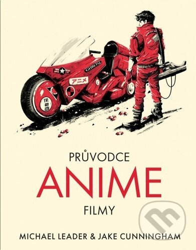 Kniha: Průvodce anime filmy (Jack Cunningham a Michael Leader). Gate, 2023 Kniha: Průvodce anime filmy (Jack Cunningham a Michael Leader). Gate, 2023
