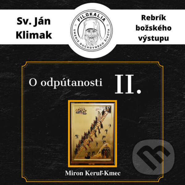 Audiokniha: O odpútanosti (Miron Keruľ-Kmec). Filokalia, 2023 Audiokniha: O odpútanosti (Miron Keruľ-Kmec). Filokalia, 2023