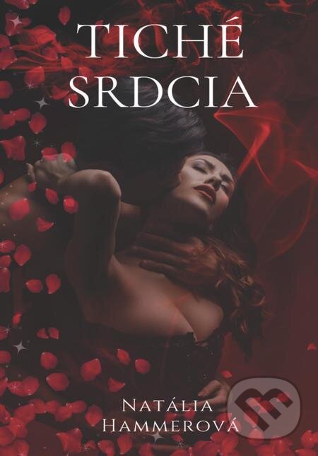 E-kniha: Tiché srdcia (Natália Hammerová). Natália Hammerová E-kniha: Tiché srdcia (Natália Hammerová). Natália Hammerová