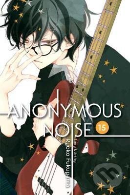 Kniha: Anonymous Noise 15 (Ryoko Fukuyama). Viz Media, 2019 Kniha: Anonymous Noise 15 (Ryoko Fukuyama). Viz Media, 2019