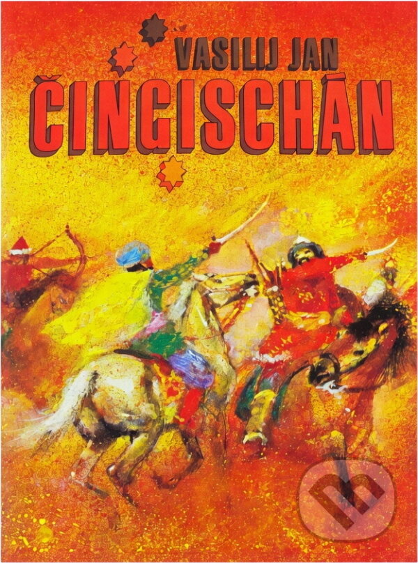 Kniha: Čingischán (Vasilij Jan). , 1982 Kniha: Čingischán (Vasilij Jan). , 1982