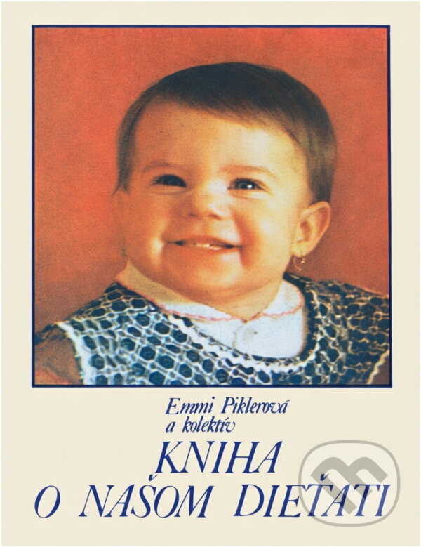 Kniha: Kniha o našom dieťati (Osveta). Osveta, 1989 Kniha: Kniha o našom dieťati (Osveta). Osveta, 1989