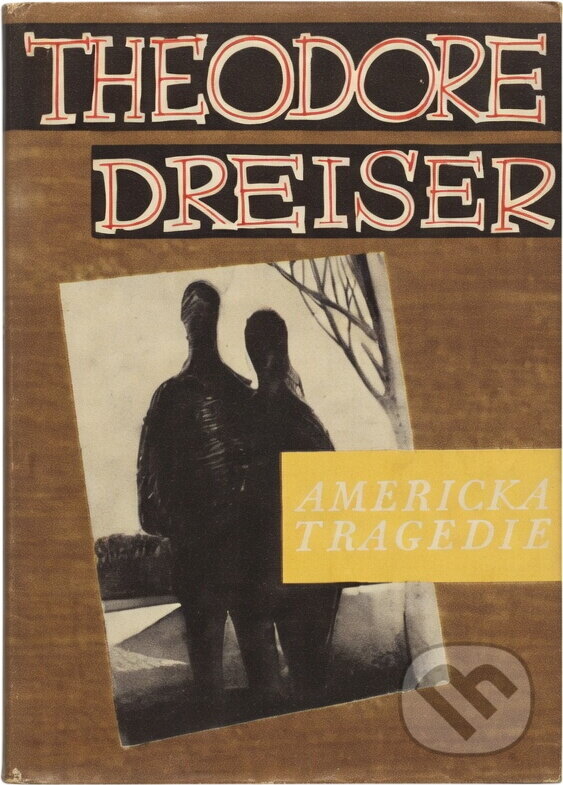 Kniha: Americká tragedie (Theodore Dreiser). , 1955 Kniha: Americká tragedie (Theodore Dreiser). , 1955