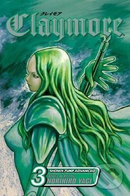 Kniha: Claymore 3 (Norihiro Yagi). Viz Media, 2008 Kniha: Claymore 3 (Norihiro Yagi). Viz Media, 2008