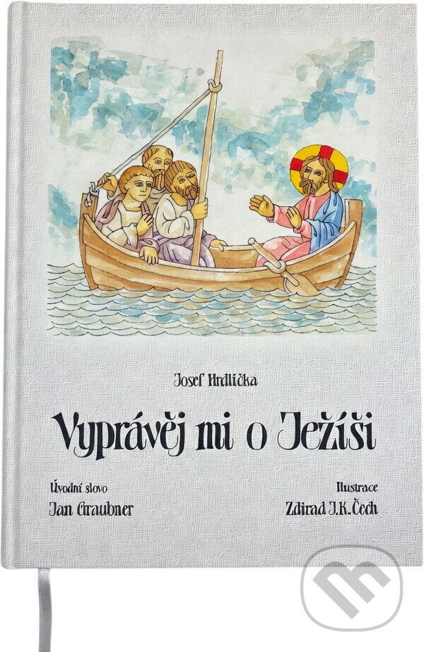 Kniha: Vyprávěj mi o Ježíši : biblická čítanka pro katecheze v rodinách (Josef Hrdlička). , 2006 Kniha: Vyprávěj mi o Ježíši : biblická čítanka pro katecheze v rodinách (Josef Hrdlička). , 2006