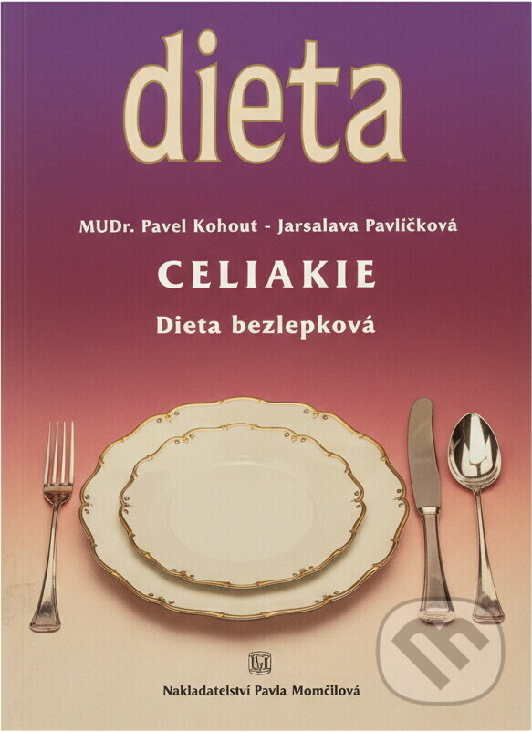 Kniha: Celiakie : dieta bezlepková (Jaroslava Pavlíčková a Pavel Kohout). , 1995 Kniha: Celiakie : dieta bezlepková (Jaroslava Pavlíčková a Pavel Kohout). , 1995