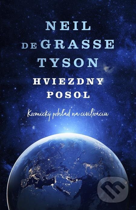 E-kniha: Hviezdny posol (Neil deGrasse Tyson). Tatran, 2023 E-kniha: Hviezdny posol (Neil deGrasse Tyson). Tatran, 2023
