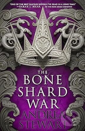 Kniha: The Bone Shard War (Andrea Stewart). Little, Brown, 2023 Kniha: The Bone Shard War (Andrea Stewart). Little, Brown, 2023