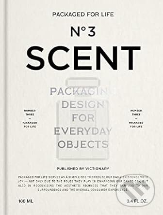 Kniha: Packaged for Life: Scent: Packaging design for everyday objects (Victionary). Victionary, 2023 Kniha: Packaged for Life: Scent: Packaging design for everyday objects (Victionary). Victionary, 2023