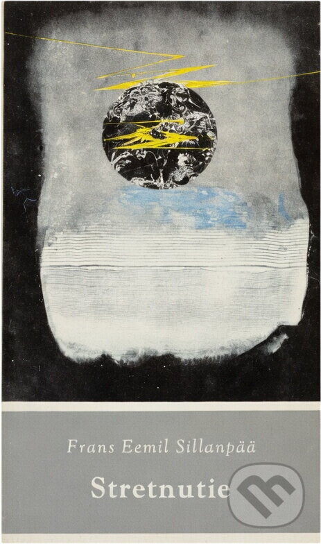 Kniha: Stretnutie (Frans Eemil Sillanpää). , 1965 Kniha: Stretnutie (Frans Eemil Sillanpää). , 1965