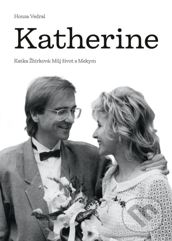 E-kniha: Katherine (Honza Vedral). BIZBOOKS, 2023 E-kniha: Katherine (Honza Vedral). BIZBOOKS, 2023