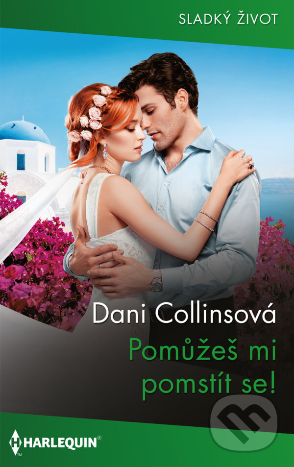 E-kniha: Pomůžeš mi pomstít se! (Dani Collins). HarperCollins, 2023 E-kniha: Pomůžeš mi pomstít se! (Dani Collins). HarperCollins, 2023